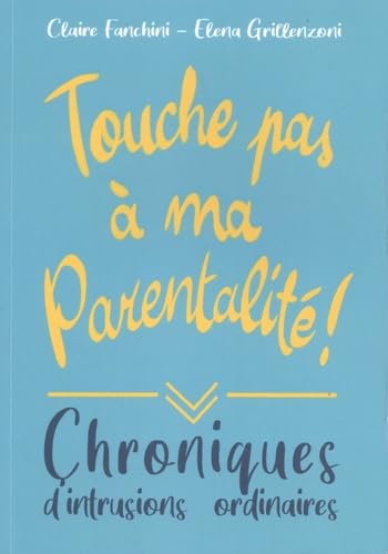 Touche pas à ma parentalité !